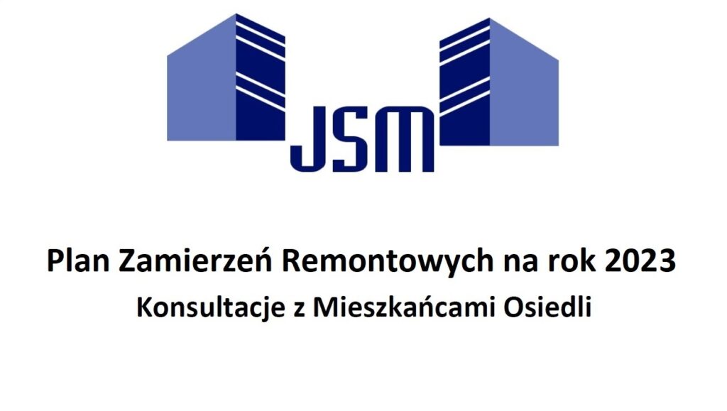Plan Zamierzeń Remontowych JSM na rok 2023